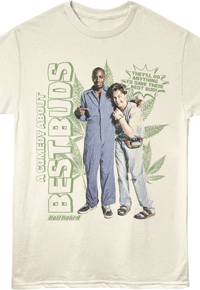 A Comedy About Best Buds Half Baked T-Shirt