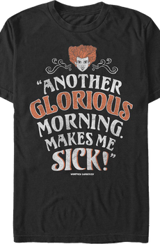Another Glorious Morning Makes Me Sick Hocus Pocus T-Shirt