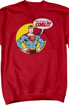 Bad Guys Get Coal Superman Sweatshirt