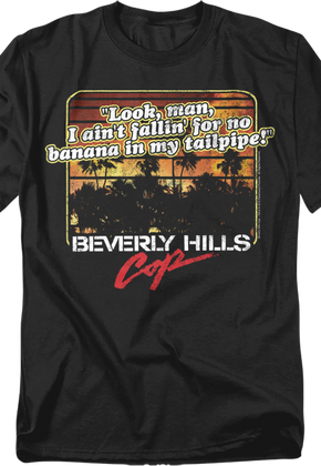 Banana In My Tailpipe Beverly Hills Cop T-Shirt