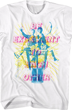 Be Excellent To Each Other Bill & Ted's Excellent Adventure T-Shirt
