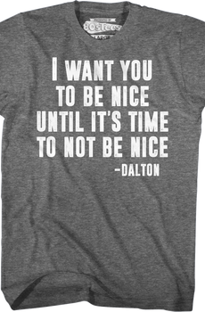 Be Nice Road House T-Shirt