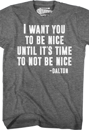 Be Nice Road House T-Shirt