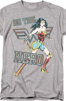 Be The Hero Wonder Woman T-Shirt