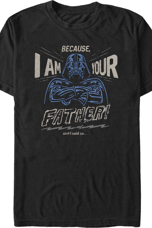 Because I Am Your Father Star Wars T-Shirtmain product image