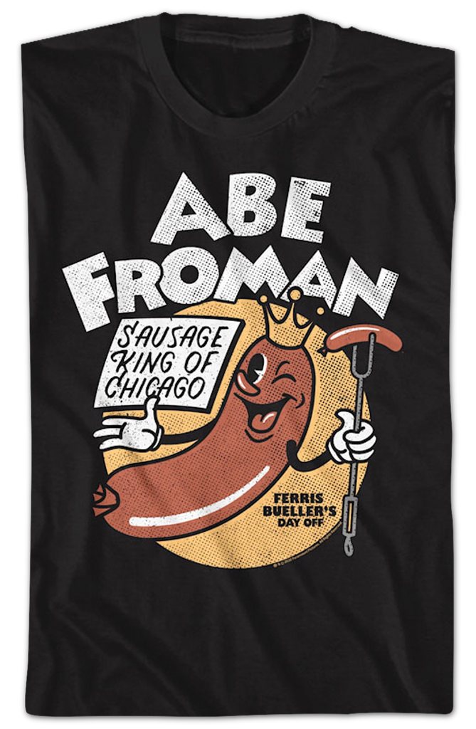 Black Abe Froman Sausage King Ferris Bueller's Day Off TShirt