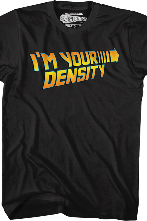 Black I'm Your Density Back To The Future T-Shirtmain product image