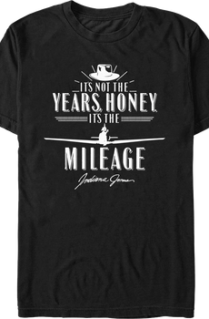 Black It's Not The Years It's The Mileage Indiana Jones T-Shirt