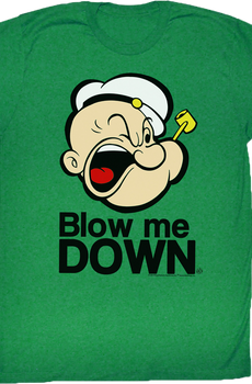 Blow Me Down Popeye T-Shirt