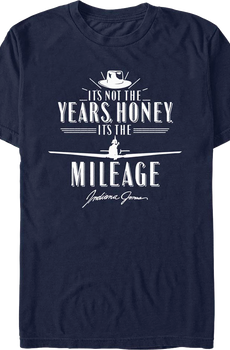 Blue It's Not The Years It's The Mileage Indiana Jones T-Shirt