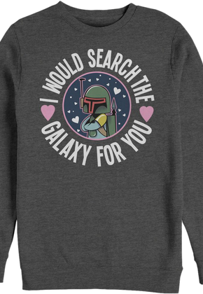 Boba Fett Search The Galaxy For You Star Wars Sweatshirt