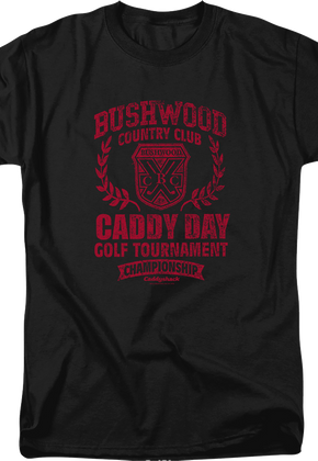 Bushwood Caddy Day Golf Tournament Caddyshack T-Shirt