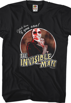 Catch Him If You Can Invisible Man T-Shirt