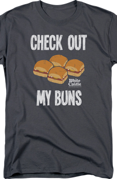 Check Out My Buns White Castle T-Shirt