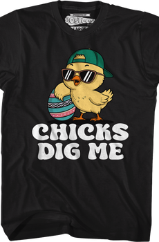 Chicks Dig Me T-Shirt