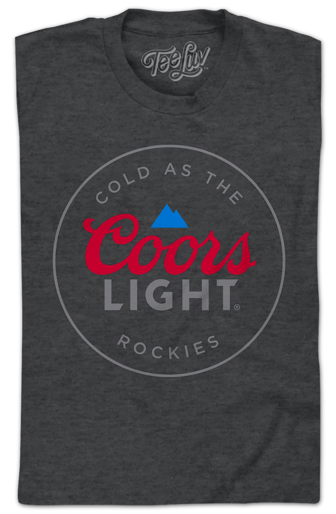 Cold As The Rockies Coors Light TShirt