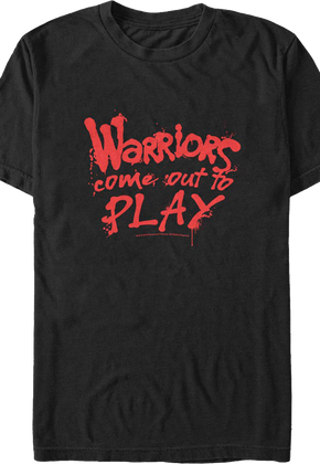 Come Out To Play Warriors T-Shirt