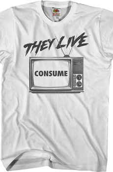 Consume They Live Shirt