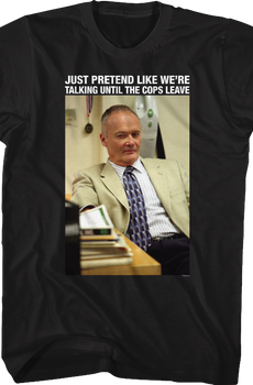 Creed Just Pretend Like We're Talking The Office T-Shirt