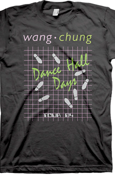 Dance Hall Days Wang Chung T-Shirt