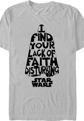 Darth Vader I Find Your Lack Of Faith Disturbing Star Wars T-Shirt