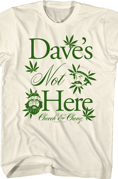 Dave's Not Here Cheech and Chong T-Shirt