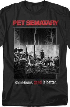 Dead Is Better Pet Sematary T-Shirt