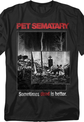 Dead Is Better Pet Sematary T-Shirt