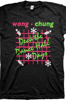Deck the Dance Hall Days Wang Chung Christmas T-Shirt