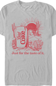 Desert Just For The Taste Of It Diet Coke T-Shirt