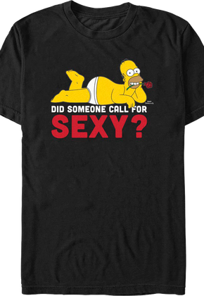 Did Someone Call For Sexy? Simpsons T-Shirt
