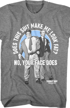 Does This Suit Make Me Look Fat Tommy Boy T-Shirt