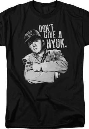 Don't Give A Nyuk Three Stooges T-Shirt