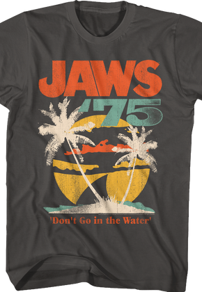 Don't Go in the Water Jaws T-Shirt