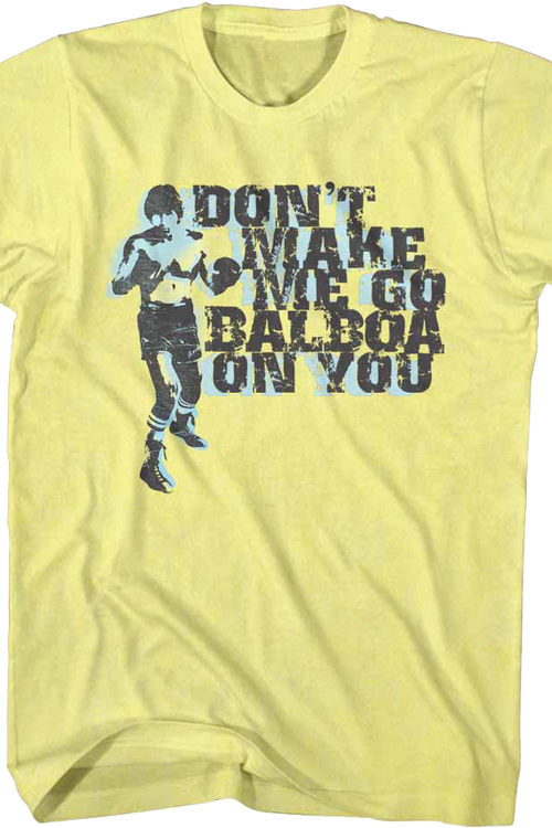 Don't Make Me Go Balboa On You Rocky T-Shirtmain product image