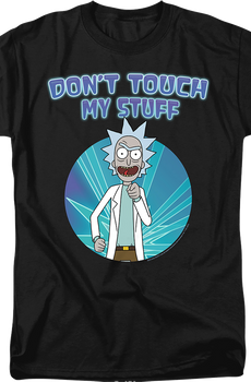 Don't Touch My Stuff Rick And Morty T-Shirt