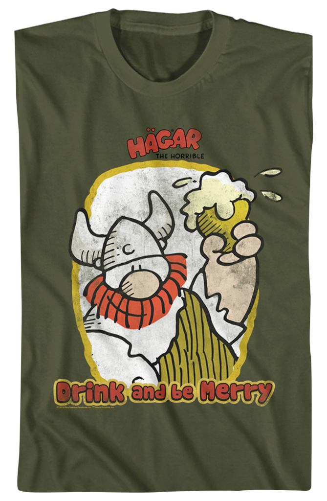 Drink And Be Merry Hagar The Horrible T-Shirt