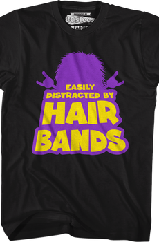 Easily Distracted By Hair Bands T-Shirt