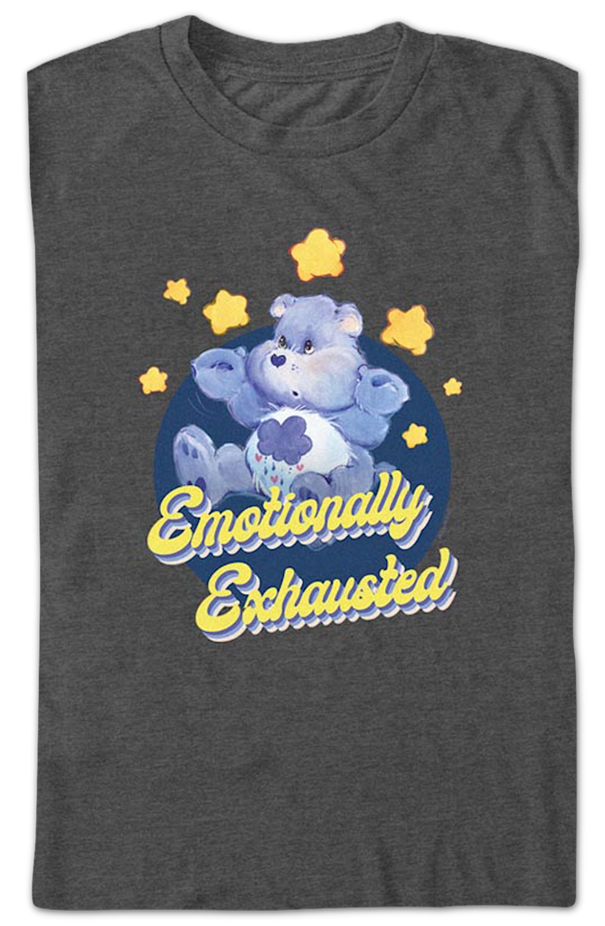 Emotionally Exhausted Care Bears T-Shirt