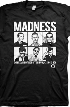 Entertaining The British Public Since 1979 Madness T-Shirt