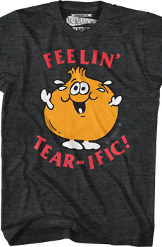 Feelin' Tear-ific Scratch N Sniff T-Shirt