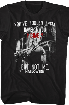 Fooled Them Michael Halloween T-Shirt