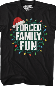 Forced Family Fun T-Shirt