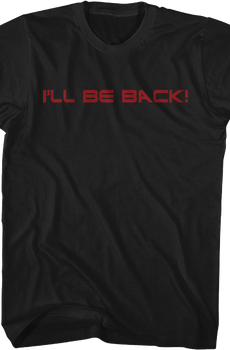 Front & Back I'll Be Back Terminator T-Shirt