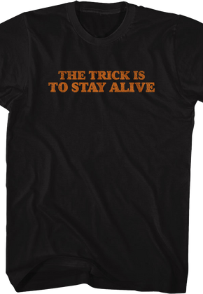 Front & Back The Trick Is To Stay Alive Halloween T-Shirt