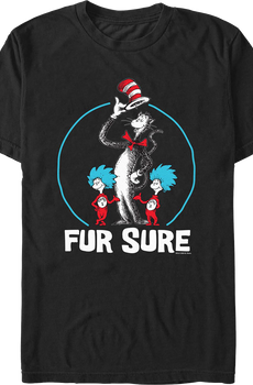 Fur Sure Dr. Seuss T-Shirt