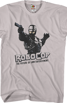 Future of Law Enforcement Robocop T-Shirt