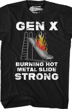 Gen X Burning Hot Metal Slide Strong T-Shirt