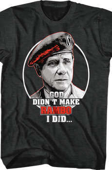 God Didn't Make Rambo T-Shirt