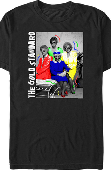 Gold Standard Golden Girls T-Shirt